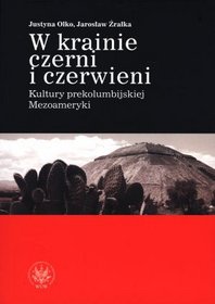 W-krainie-czerni-i-czerwieni-Kultury-prekolumbijskiej-Mezoameryki_Justyna-Olko-Jaroslaw,images_product,19,978-83-235-0586-0
